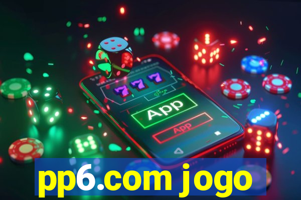 pp6.com jogo